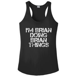 IM Brian Doing Brian Things Funny Christmas Gift Idea Ladies PosiCharge Competitor Racerback Tank