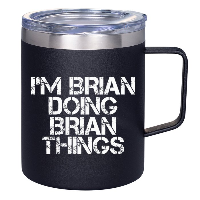 IM Brian Doing Brian Things Funny Christmas Gift Idea 12oz Stainless Steel Coffee Mug