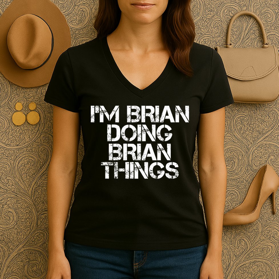 IM Brian Doing Brian Things Funny Christmas Gift Idea Women's V-Neck T-Shirt