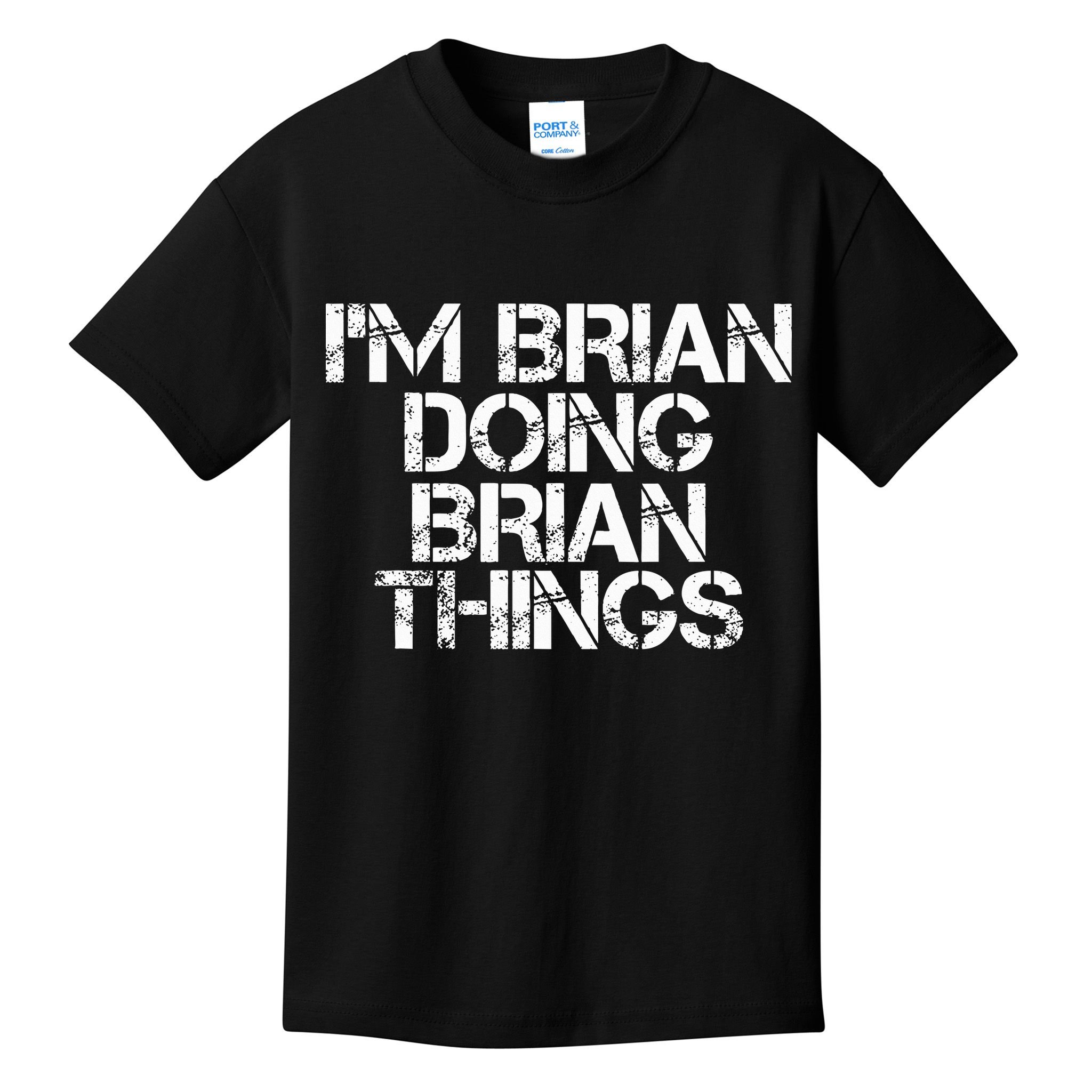 IM Brian Doing Brian Things Funny Christmas Gift Idea Kids T-Shirt
