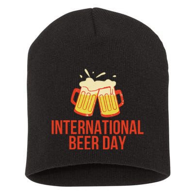 INTERNATIONAL BEER DAY Short Acrylic Beanie