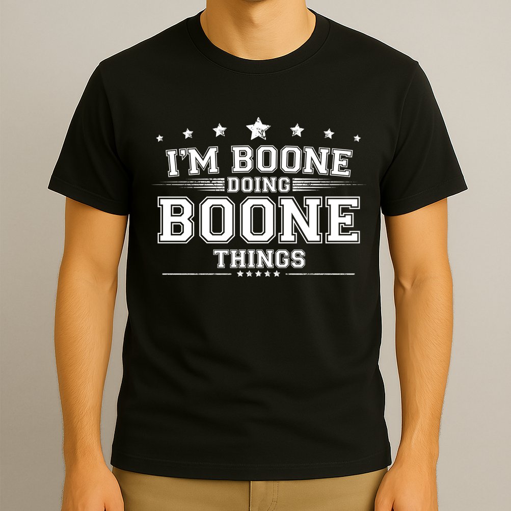 Im Boone Doing Boone Things T-Shirt