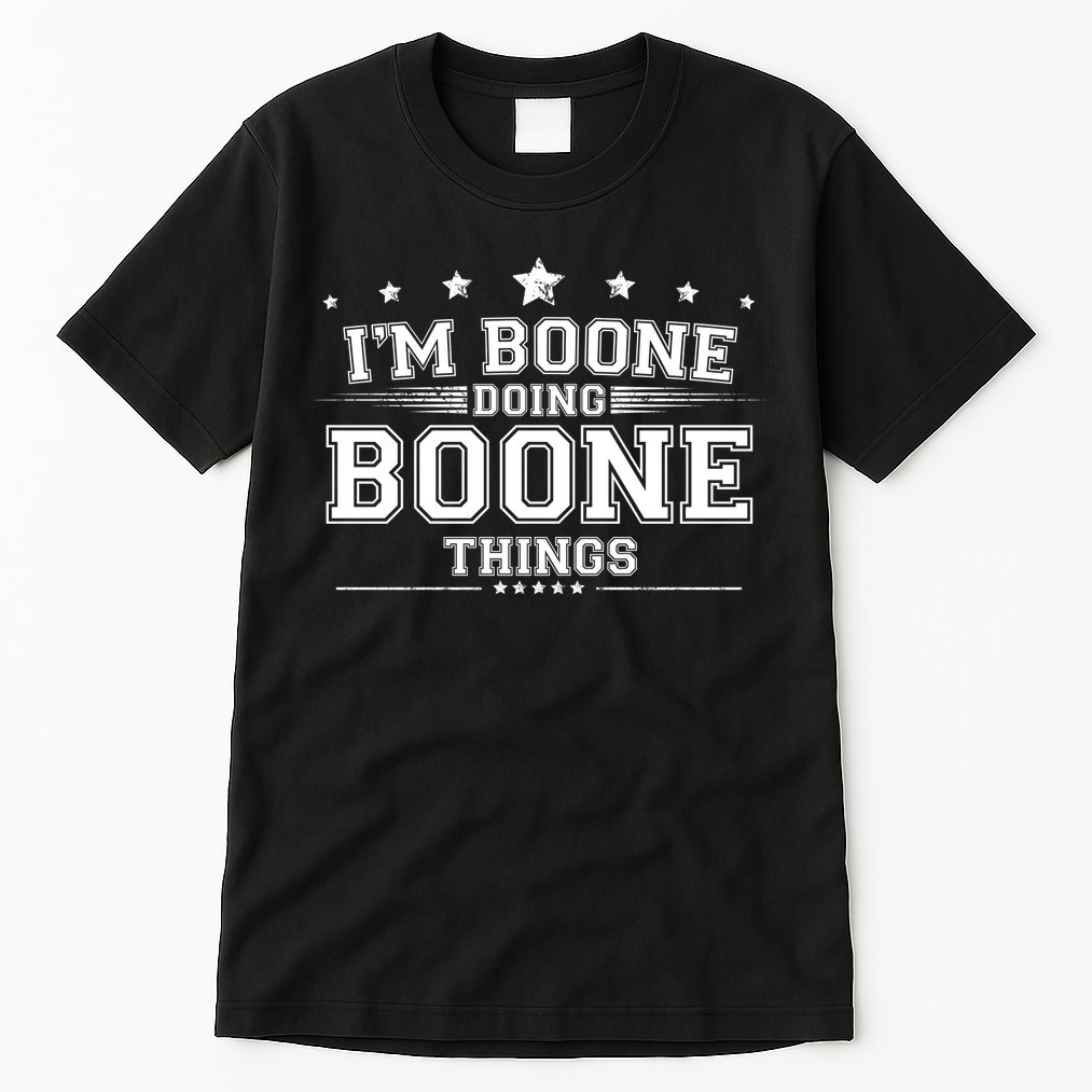 Im Boone Doing Boone Things Tall T-Shirt