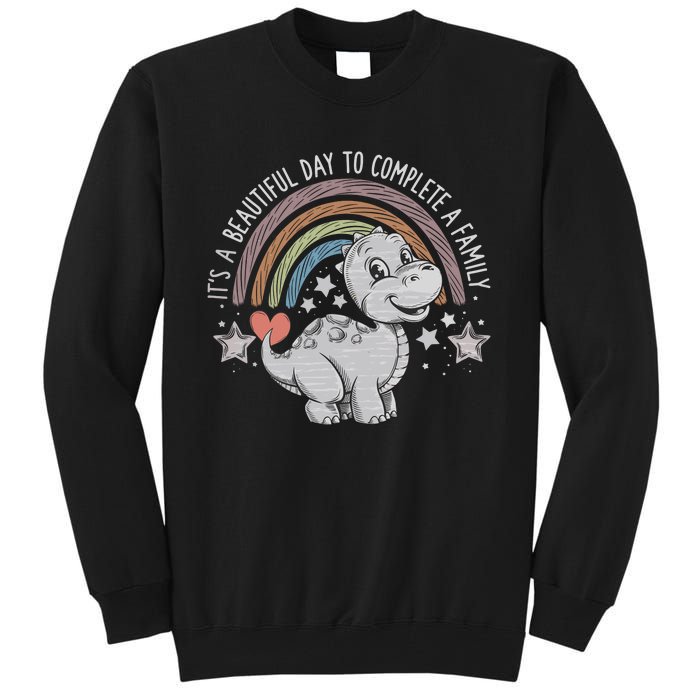 ItS Beautiful Day To Complete A Family Adoption Day Tall Sweatshirt