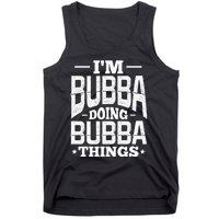 IM Bubba Doing Bubba Things Name Nickname Alias Tank Top