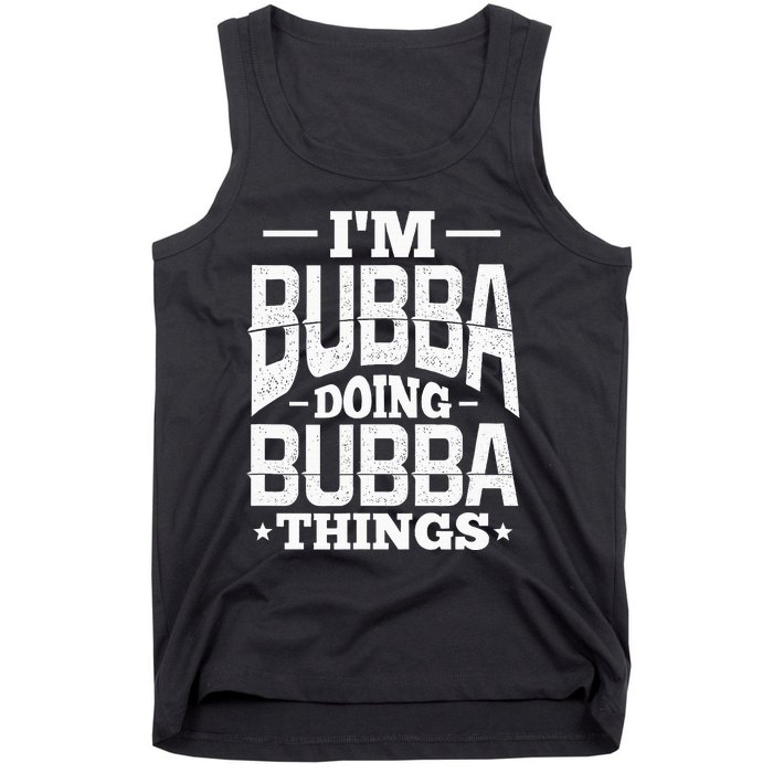 IM Bubba Doing Bubba Things Name Nickname Alias Tank Top