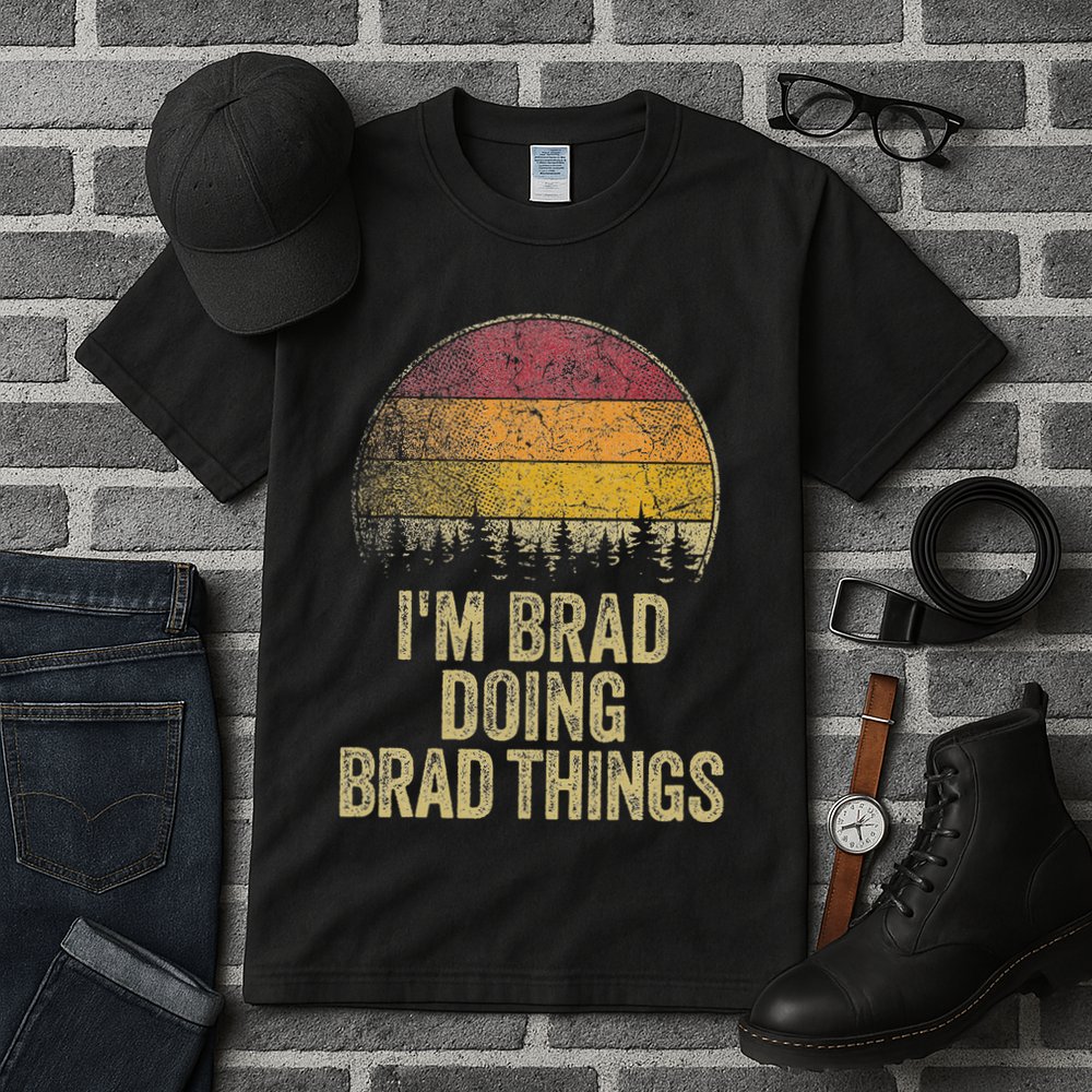 IM Brad Doing Brad Things Funny Retro Humor Name Gag Gift Tall T-Shirt
