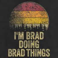 IM Brad Doing Brad Things Funny Retro Humor Name Gag Gift Beanie