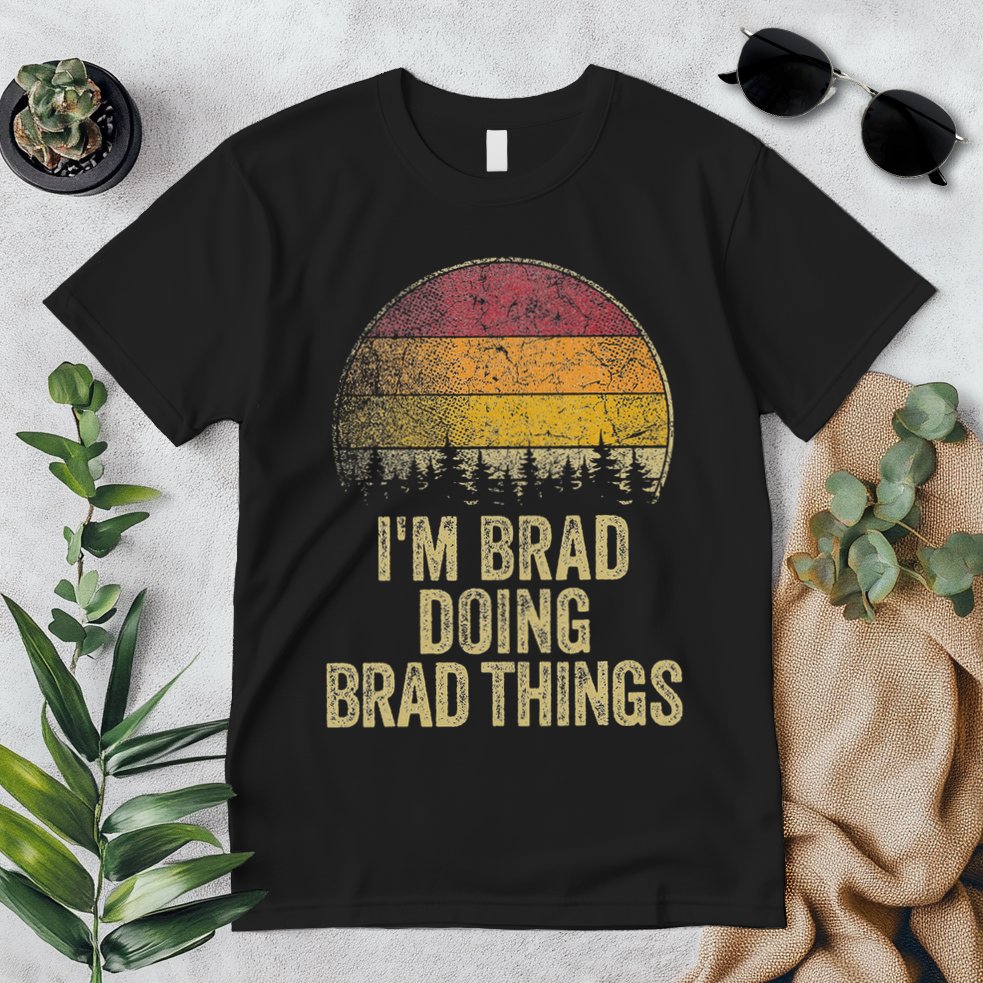 IM Brad Doing Brad Things Funny Retro Humor Name Gag Gift Premium T-Shirt