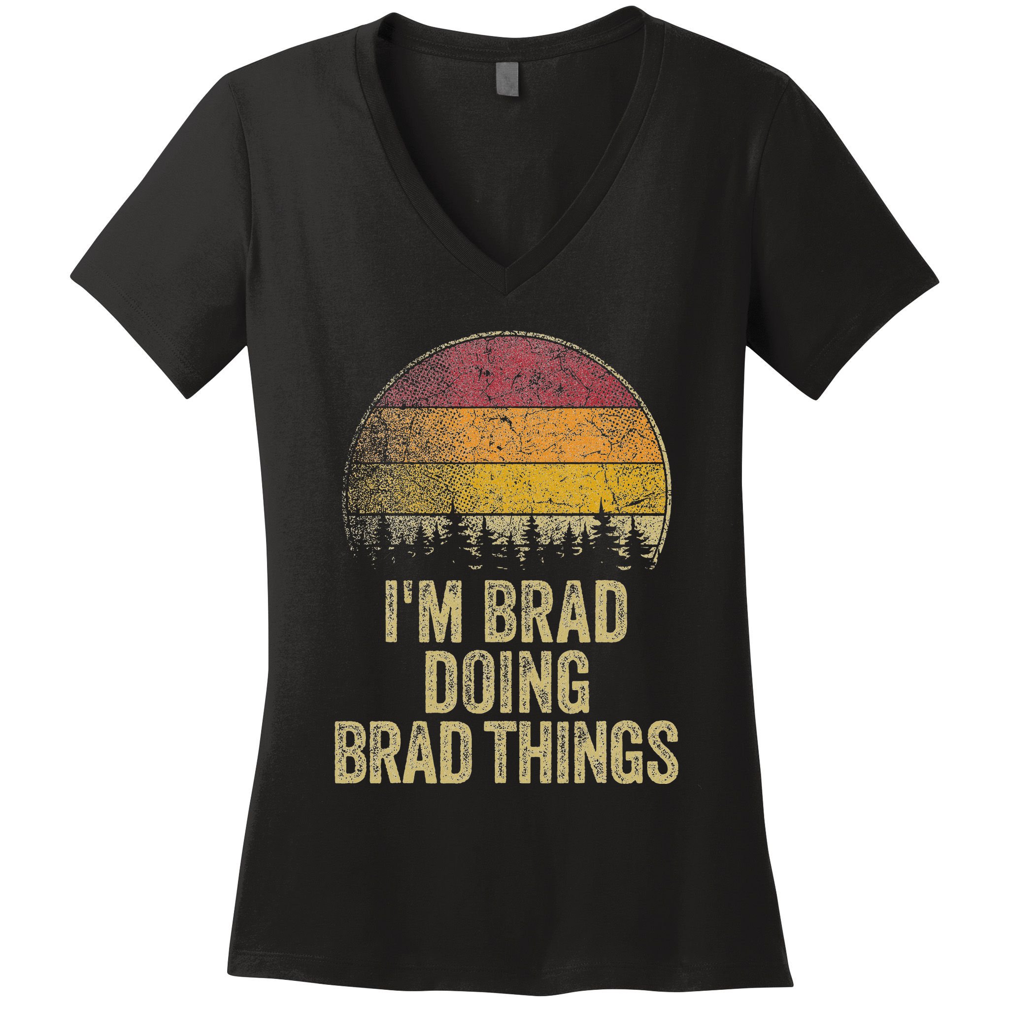 IM Brad Doing Brad Things Funny Retro Humor Name Gag Gift Women's V-Neck T-Shirt
