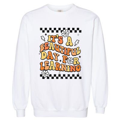 It's Beautiful Day For Learning Retro Teacher Students  Garment-Dyed Sweatshirt