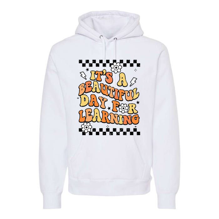 It's Beautiful Day For Learning Retro Teacher Students  Premium Hoodie