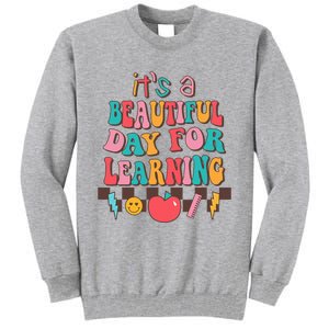 ItS Beautiful Day For Learning Retro Teacher Students Tall Sweatshirt