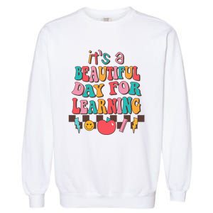 ItS Beautiful Day For Learning Retro Teacher Students Garment-Dyed Sweatshirt