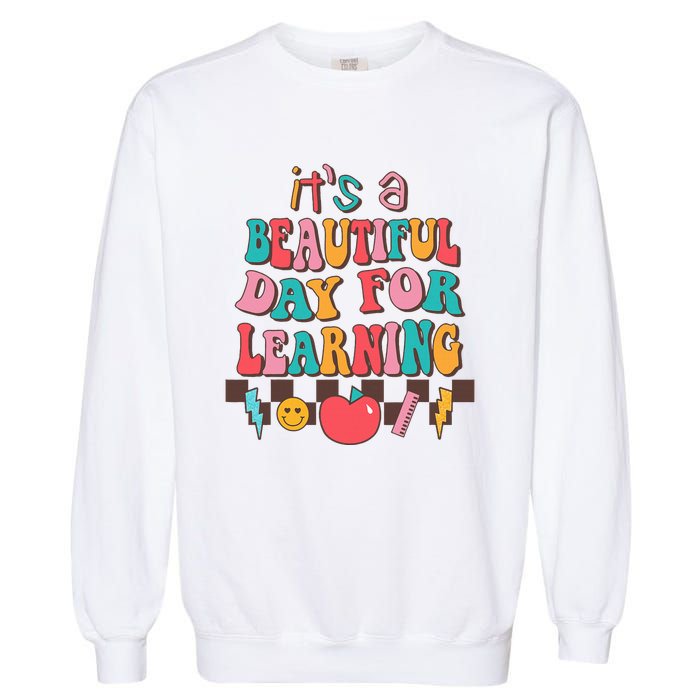 ItS Beautiful Day For Learning Retro Teacher Students Garment-Dyed Sweatshirt