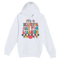 ItS Beautiful Day For Learning Retro Teacher Students Premium Pullover Hoodie