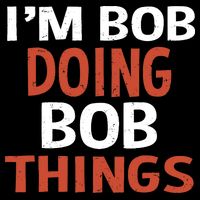 I'm Bob Doing Bob Things Backpack