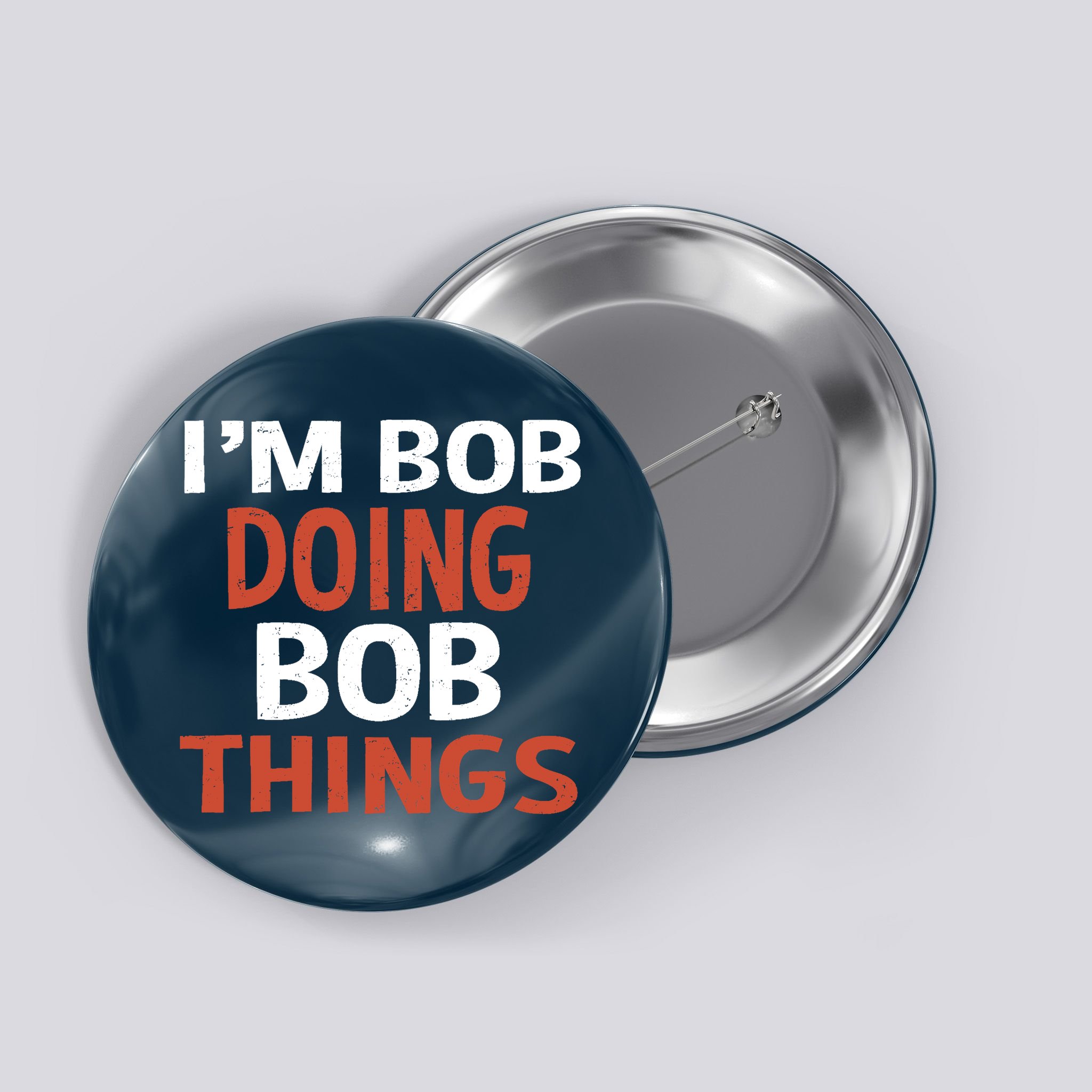 I'm Bob Doing Bob Things Button