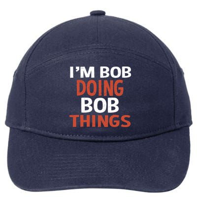 I'm Bob Doing Bob Things 7-Panel Snapback Hat