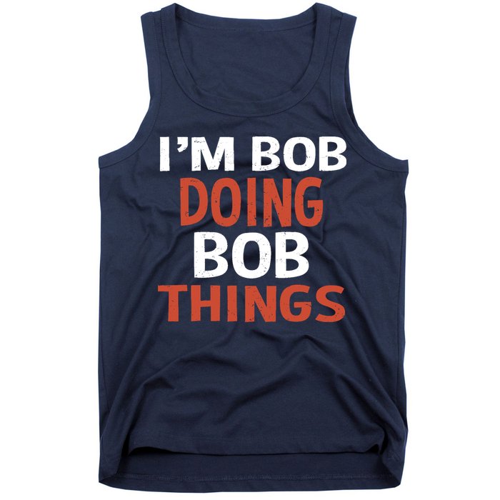 I'm Bob Doing Bob Things Tank Top