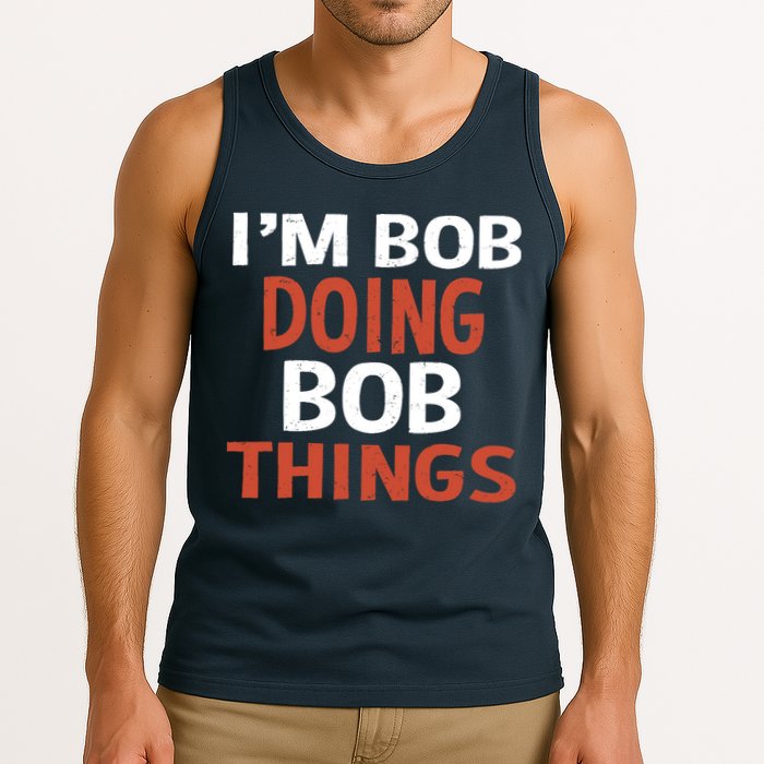 I'm Bob Doing Bob Things Tank Top