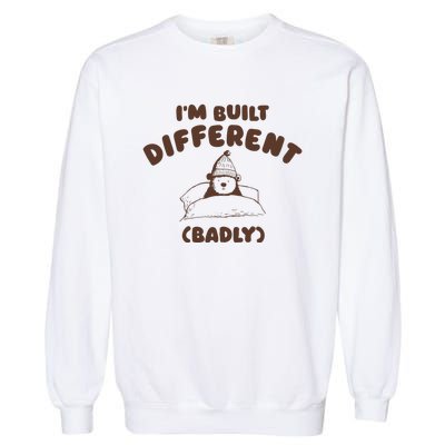 Im Built Differently Badly Garment-Dyed Sweatshirt