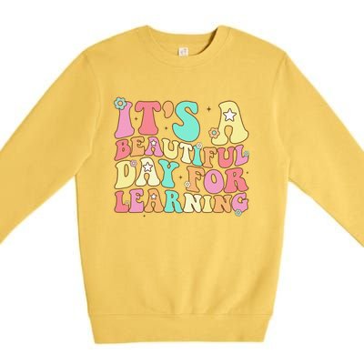 It's Beautiful Day For Learning Retro Teacher Students Women Funny Premium Crewneck Sweatshirt