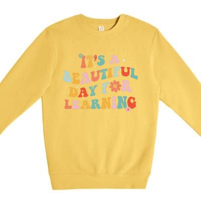 It's Beautiful Day For Learning Retro Teacher Students Women Love Premium Crewneck Sweatshirt