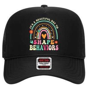 Its Beautiful Day To Shape Behaviors Aba Therapist High Crown Mesh Back Trucker Hat