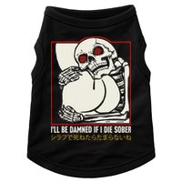 ILl Be Damned If I Die Sober Japanese Funny Skeleton Doggie Tank