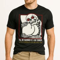 ILl Be Damned If I Die Sober Japanese Funny Skeleton Performance Shirt