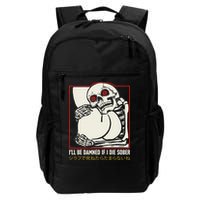 ILl Be Damned If I Die Sober Japanese Funny Skeleton Backpack