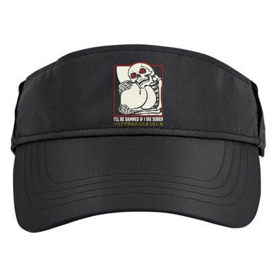 ILl Be Damned If I Die Sober Japanese Funny Skeleton Adult Drive Performance Visor