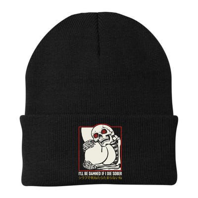 ILl Be Damned If I Die Sober Japanese Funny Skeleton Beanie