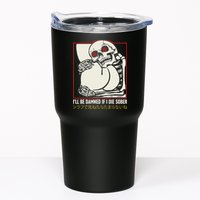 ILl Be Damned If I Die Sober Japanese Funny Skeleton Tumbler