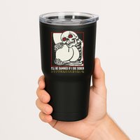 ILl Be Damned If I Die Sober Japanese Funny Skeleton Tumbler