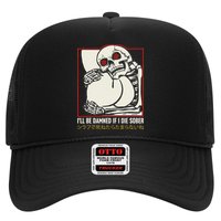 ILl Be Damned If I Die Sober Japanese Funny Skeleton Hat