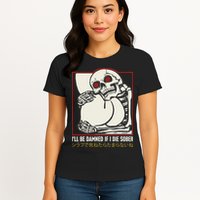 ILl Be Damned If I Die Sober Japanese Funny Skeleton Womens T-Shirt