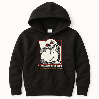 ILl Be Damned If I Die Sober Japanese Funny Skeleton Kids Hoodie
