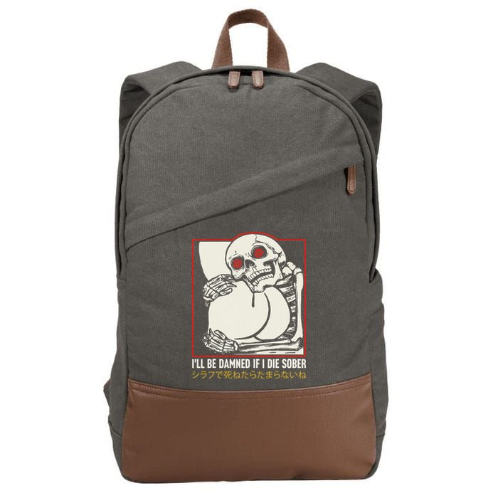 ILl Be Damned If I Die Sober Japanese Funny Skeleton Cotton Canvas Backpack
