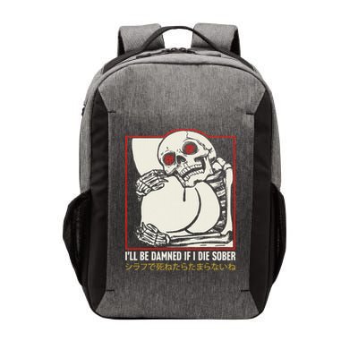 ILl Be Damned If I Die Sober Japanese Funny Skeleton Vector Backpack