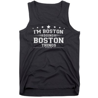 Im Boston Doing Boston Things Tank Top