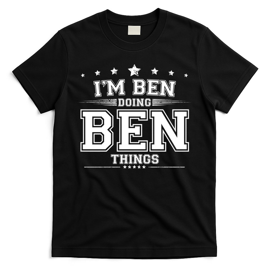 Im Ben Doing Ben Things T-Shirt
