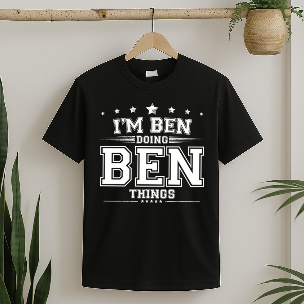 Im Ben Doing Ben Things T-Shirt
