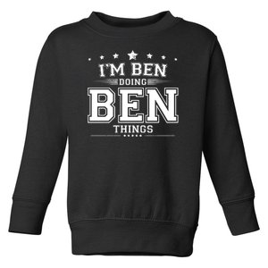 Im Ben Doing Ben Things Toddler Sweatshirt