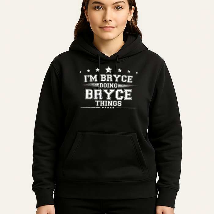 Im Bryce Doing Bryce Things Hoodie