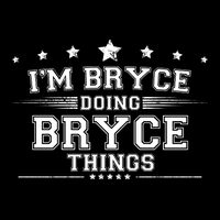 Im Bryce Doing Bryce Things Bucket Hat