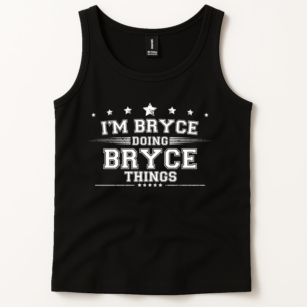 Im Bryce Doing Bryce Things Tank Top