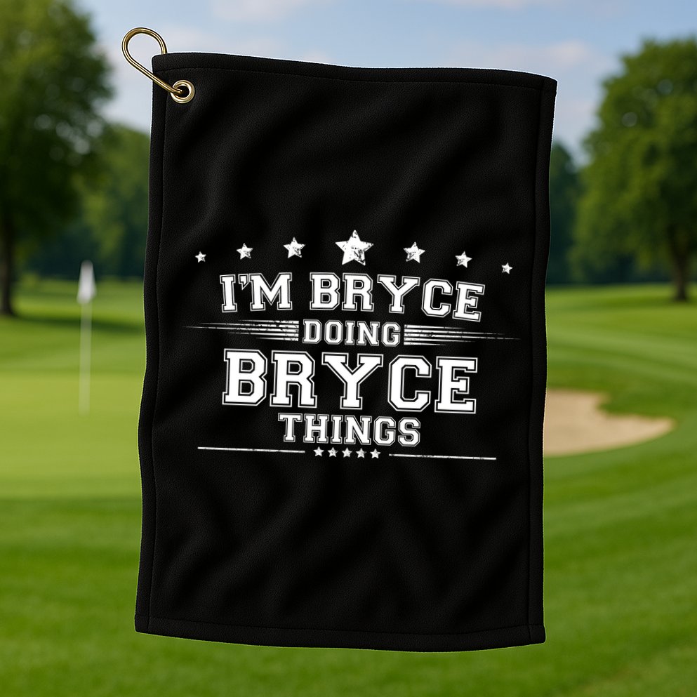 Im Bryce Doing Bryce Things Golf Towel