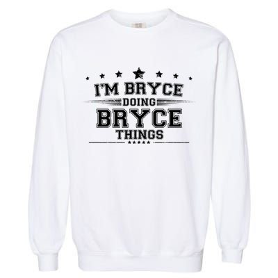 Im Bryce Doing Bryce Things Garment-Dyed Sweatshirt